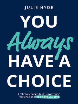 cover image of You Always Have a Choice